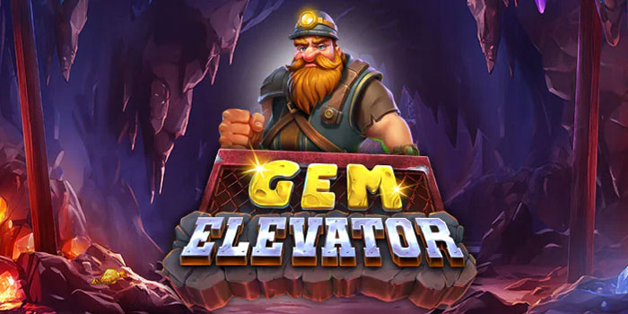 Trik Jitu Agar Jackpot Besar Bermain Slot Gem Elevator