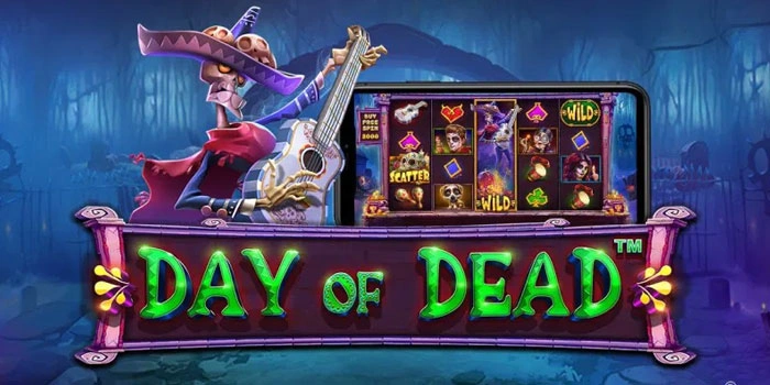 Peluang Menang Besar Lebih Tinggi di Slot Day of Dead Peluang Menang Besar Lebih Tinggi di Slot Day of Dead